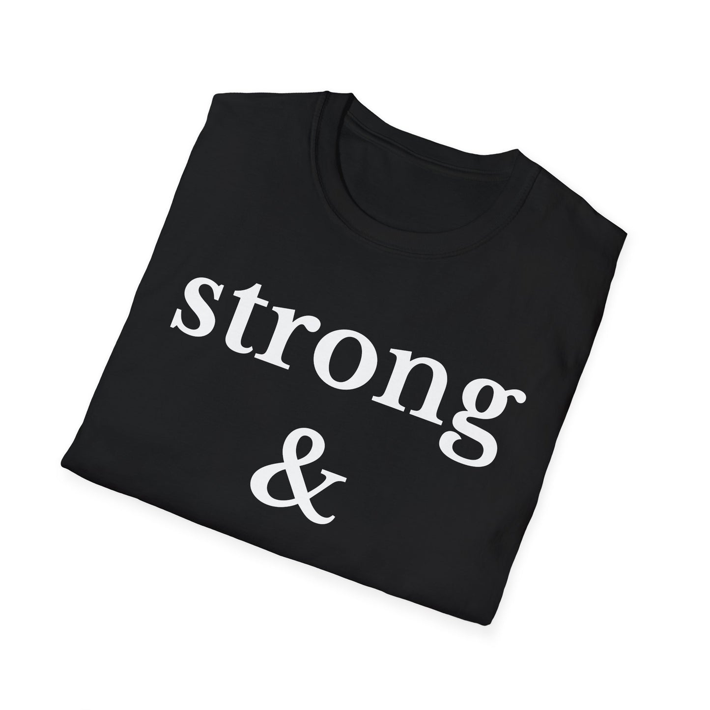 Strong & soft Unisex Softstyle T-Shirt