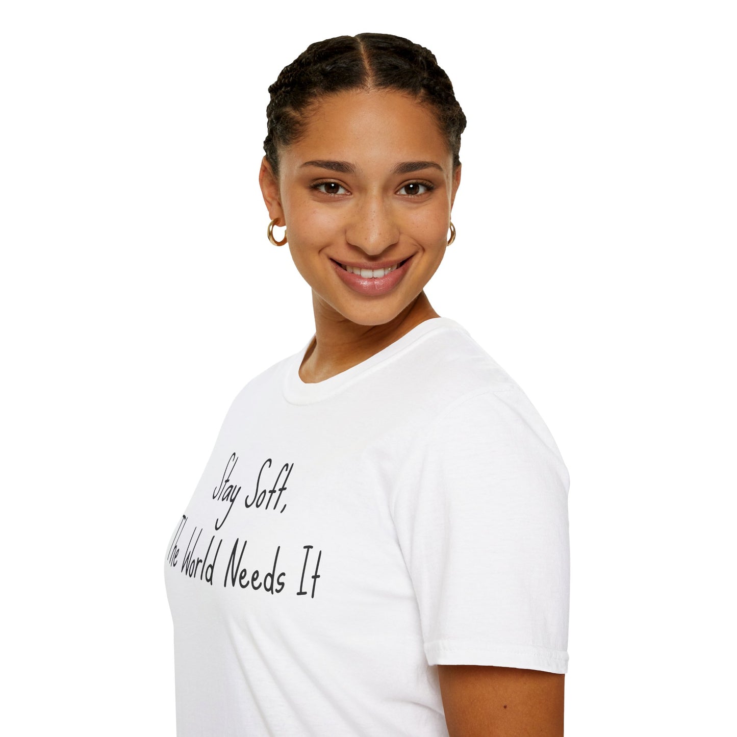 Motivational Quote T-Shirt - Stay soft, the world needs it, Inspirational Apparel, Self-Care Gift, Relaxed Fit, Positive Affirmation Tee