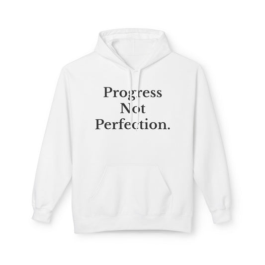 Progress Not Perfection Motivational Fleece Hoodie