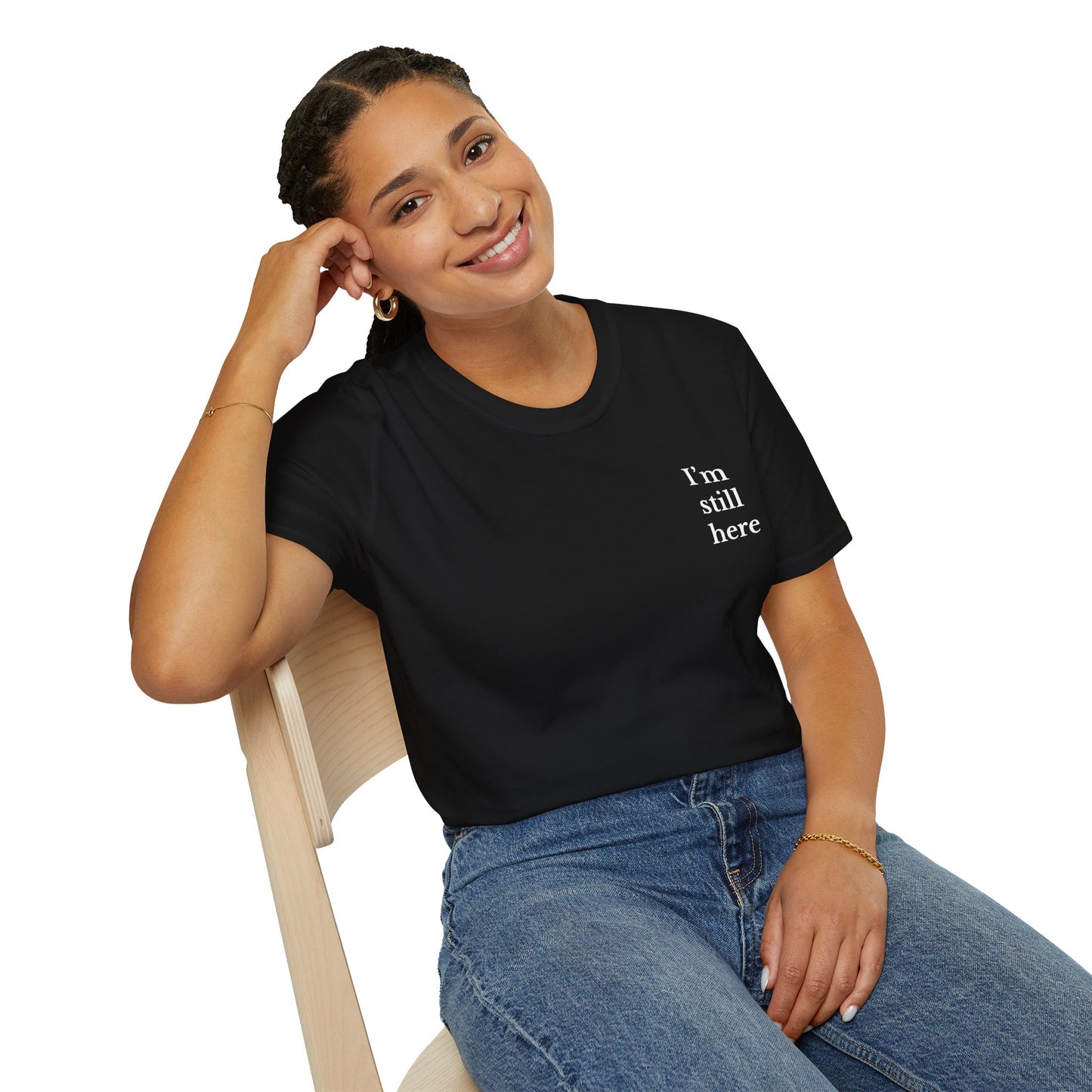 Unisex Softstyle T-Shirt - I'm Still Here, Motivational Tee, Casual Everyday Wear, Gift for Friends, Birthday, Self-Care