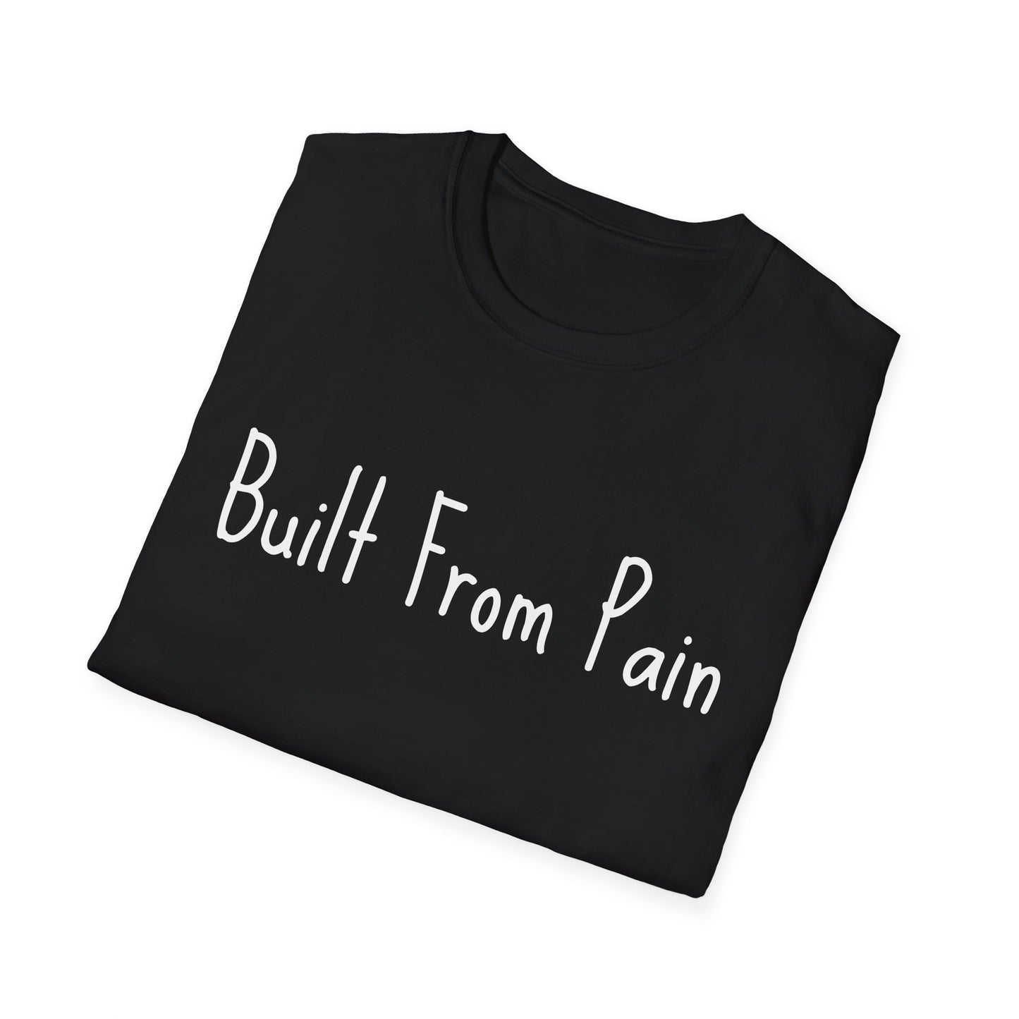 Built From Pain Unisex Softstyle T-Shirt