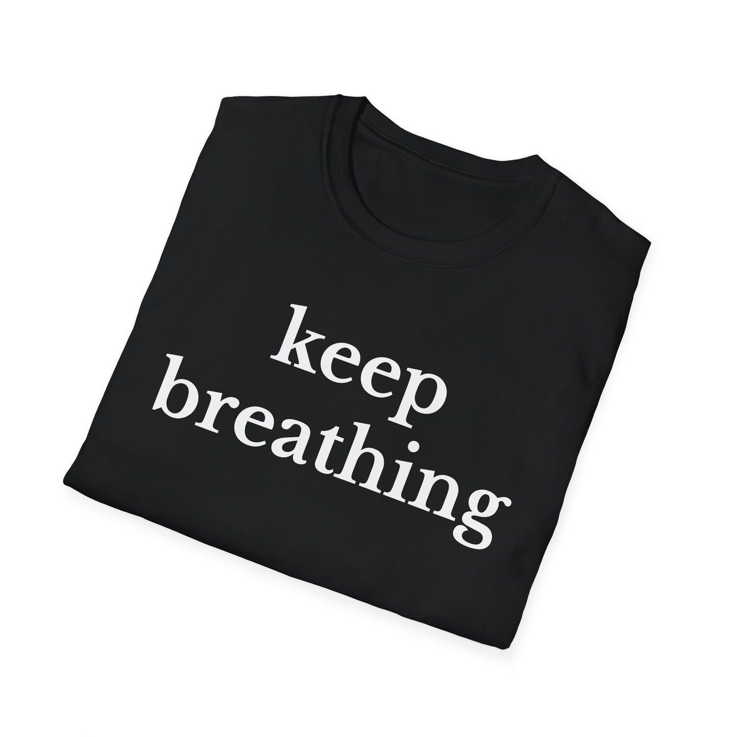 Keep breathing Unisex T-Shirt