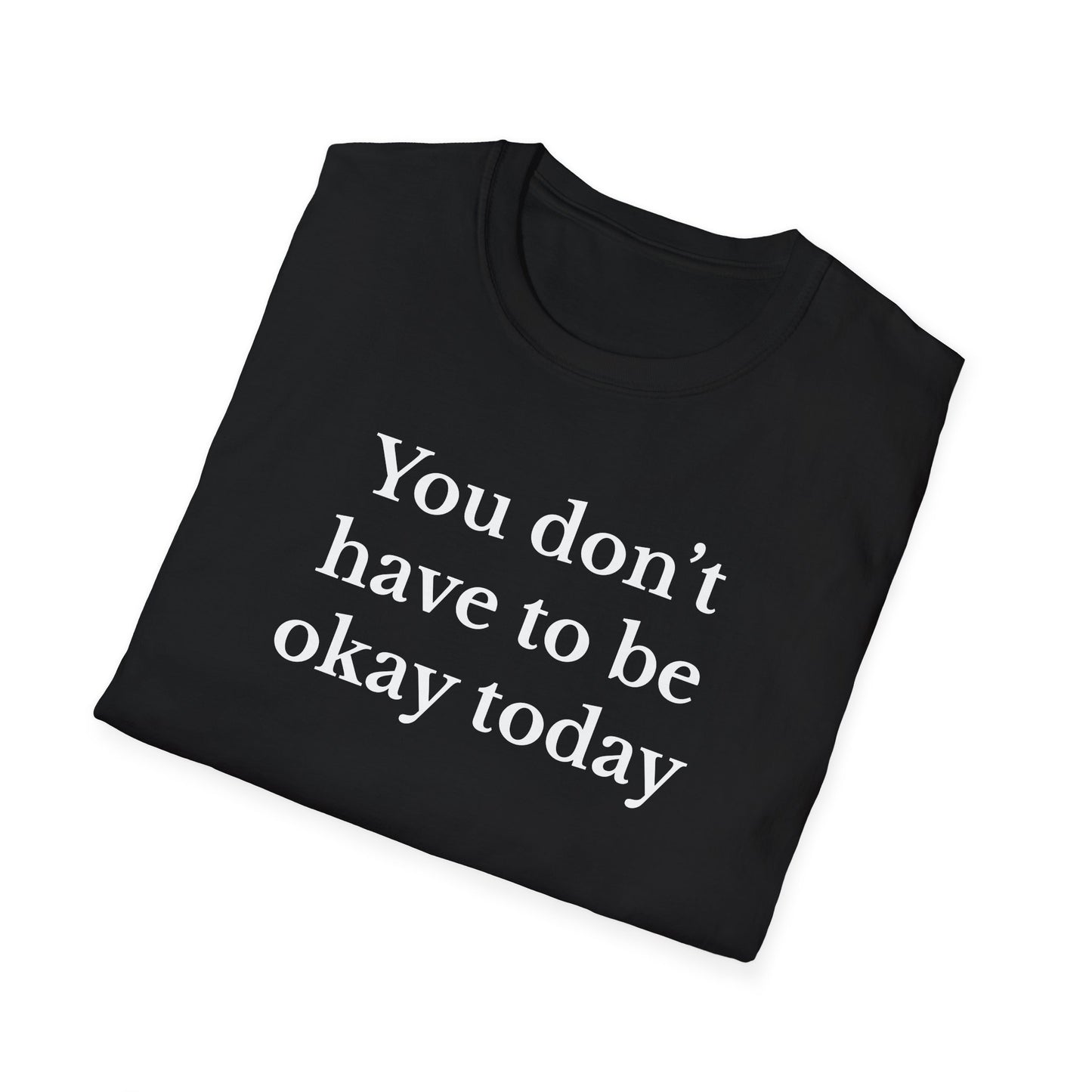 Motivational Quote T-Shirt, Softstyle Tee, Inspirational Apparel, Self-Care Gift, Mental Health Awareness, Casual Wear