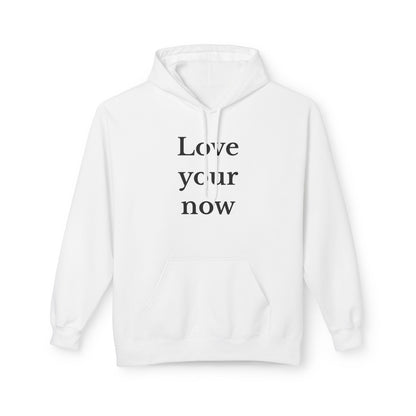 Love Your Now Unisex Midweight Fleece Hoodie