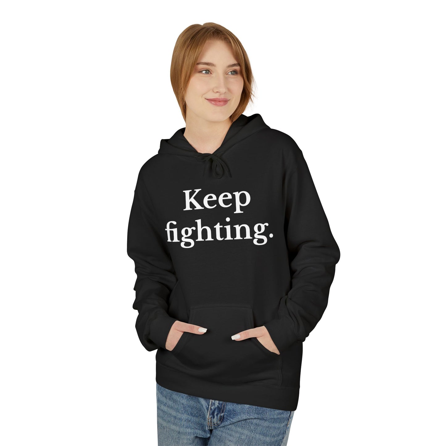 Keep Fighting Fleece Hoodie
