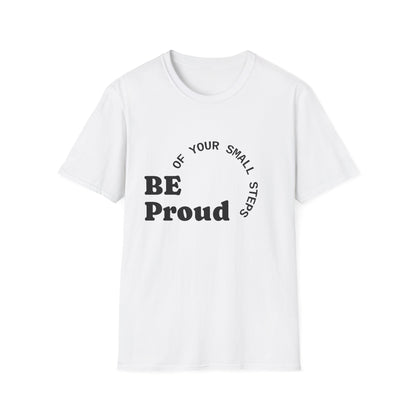 Inspirational Unisex Softstyle T-Shirt - 'Be Proud of Your Small Steps', Motivational Gift, Everyday Wear, Positive Affirmation Shirt, [...]