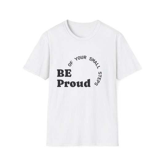 Inspirational Unisex Softstyle T-Shirt - 'Be Proud of Your Small Steps', Motivational Gift, Everyday Wear, Positive Affirmation Shirt, [...]