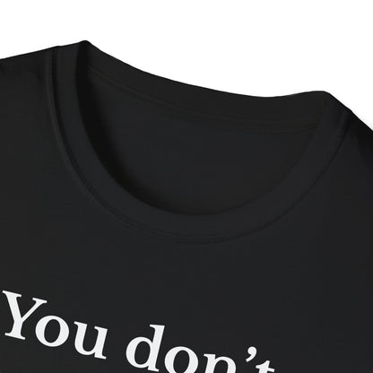 Motivational Quote T-Shirt, Softstyle Tee, Inspirational Apparel, Self-Care Gift, Mental Health Awareness, Casual Wear