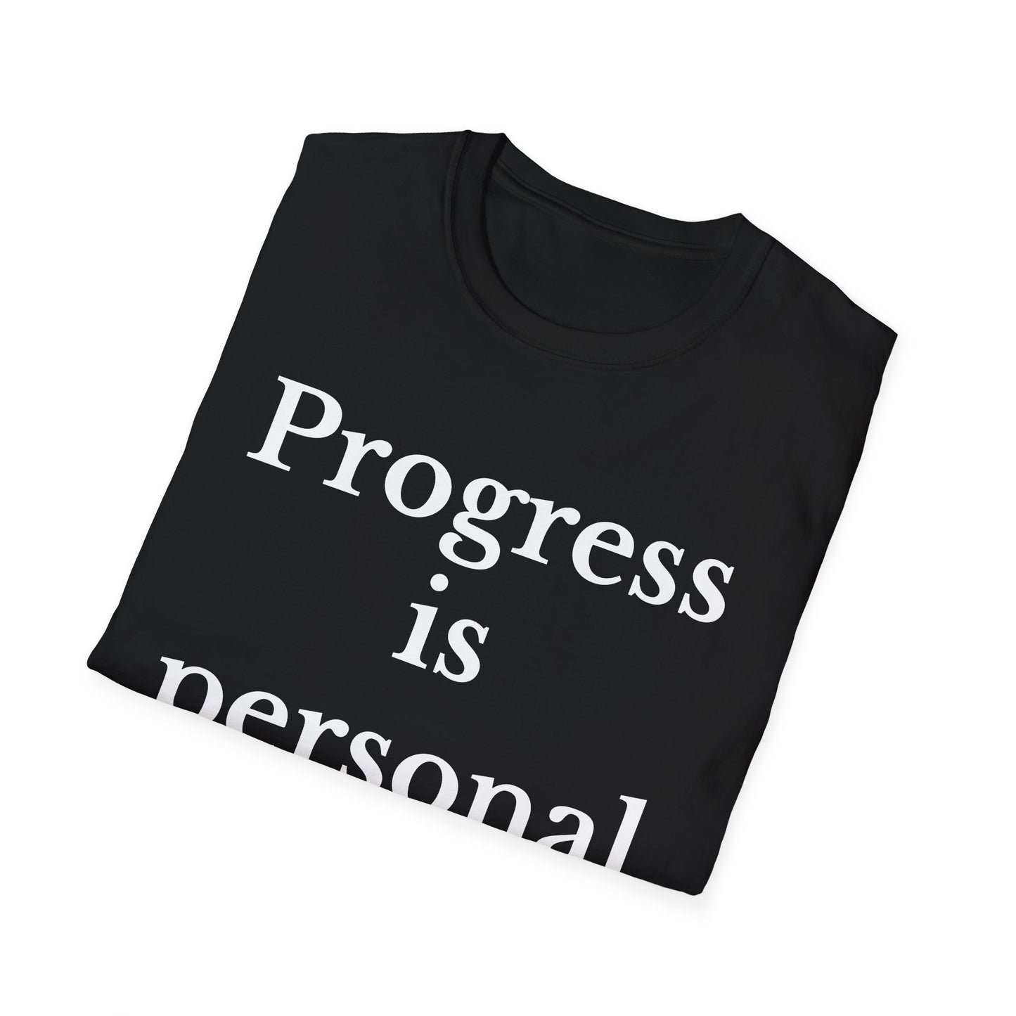 Progress is personal Unisex Softstyle T-Shirt