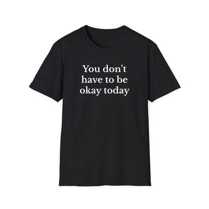Motivational Quote T-Shirt, Softstyle Tee, Inspirational Apparel, Self-Care Gift, Mental Health Awareness, Casual Wear